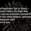 most important tips to shoot fireworks videos properly image 1920x1080